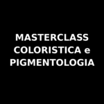 MASTERCLASS COLORISTICA e PIGMENTOLOGIA